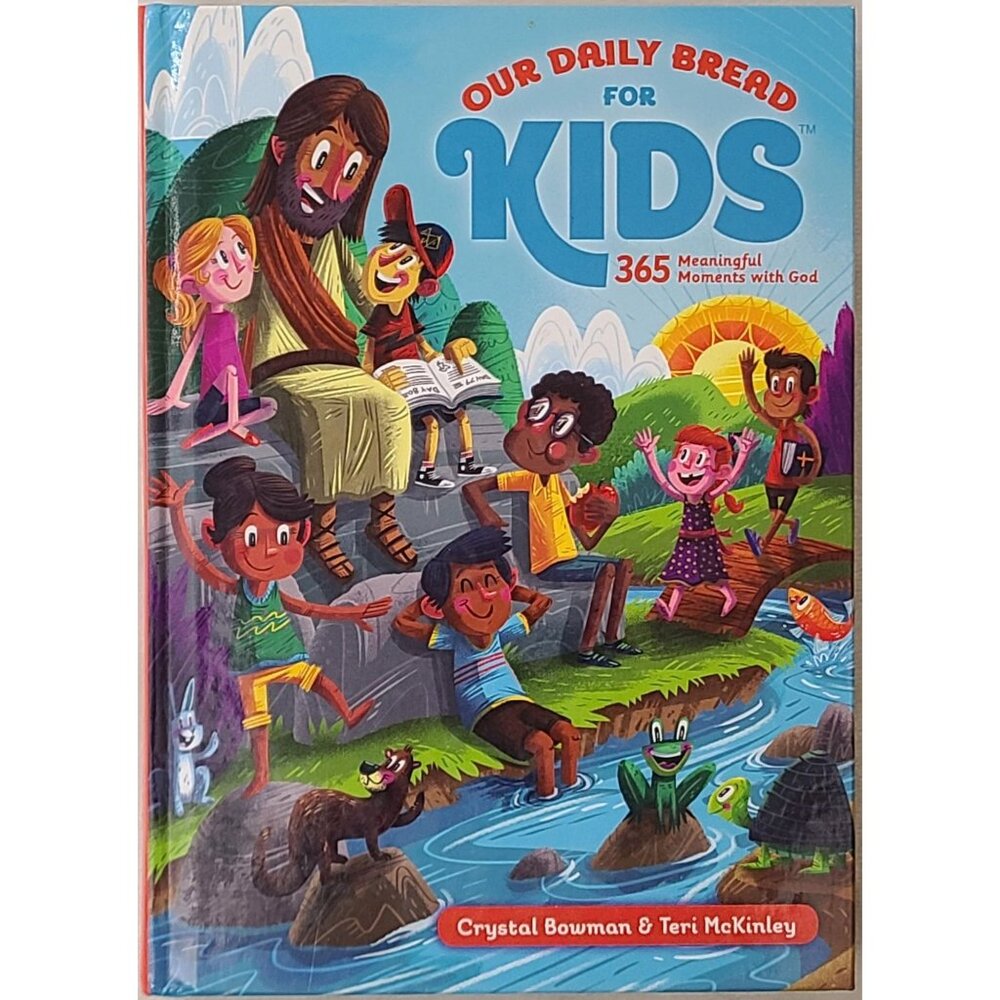 Our Daily Bread For Kids 365 Meaningful Moments With God  Bowman & McKinley 2015